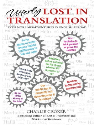 cover image of Utterly Lost in Translation--Even More Misadventures in English Abroad
